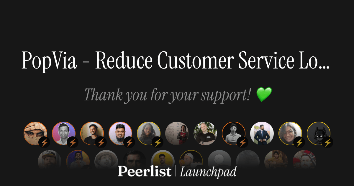 PopVia supporters on Peerlist Launchpad - Thank you for your support!
